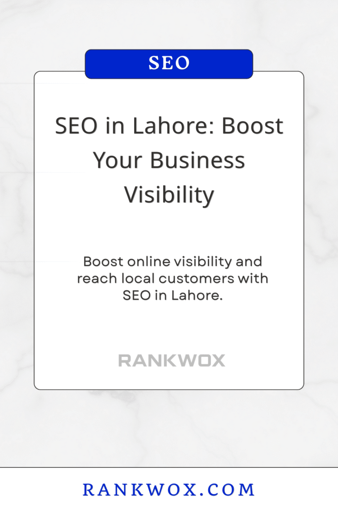 SEO in Lahore Boost Your Business Visibility